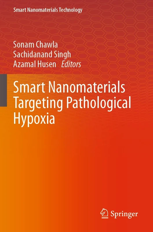 Smart Nanomaterials Targeting Pathological Hypoxia (Smart Nanomaterials Technology)
