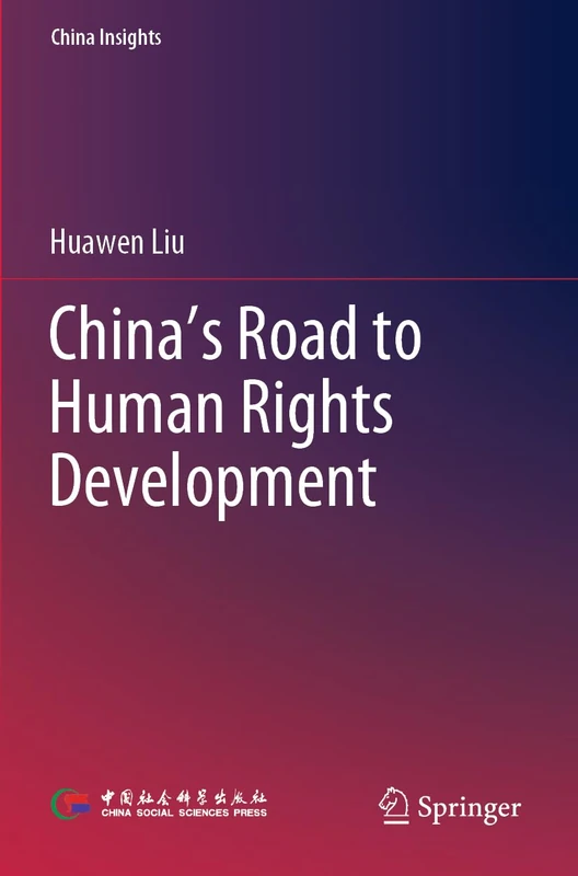 China’s Road to Human Rights Development (China Insights)
