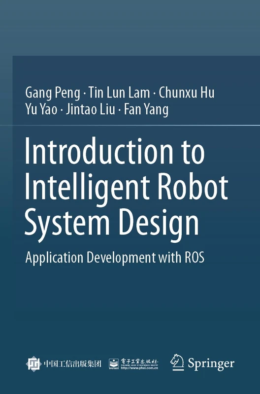 Introduction to Intelligent Robot System Design: Application Development with ROS