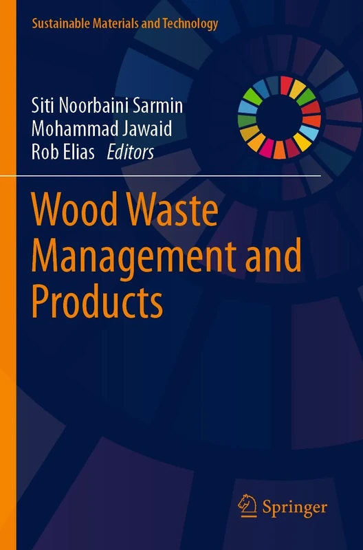 Wood Waste Management and Products (Sustainable Materials and Technology)