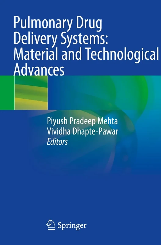 Pulmonary Drug Delivery Systems: Material and Technological Advances