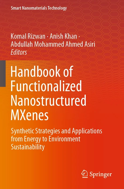 Handbook of Functionalized Nanostructured MXenes: Synthetic Strategies and Applications from Energy to Environment Sustainability (Smart Nanomaterials Technology) - Image 1