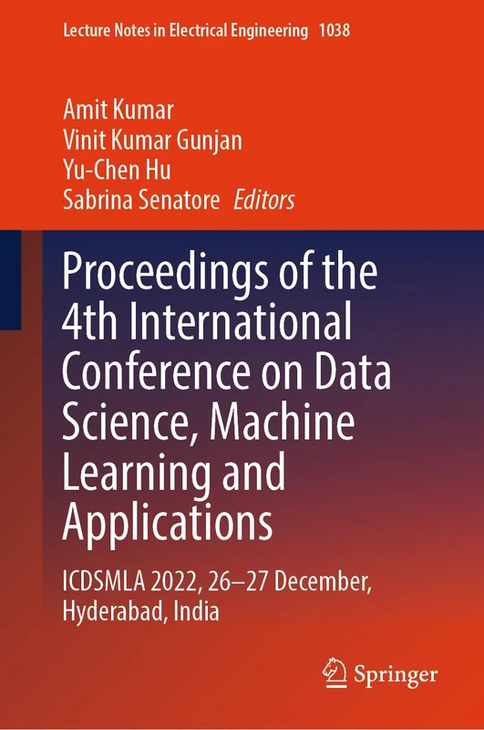 Proceedings of the 4th International Conference on Data Science, Machine Learning and Applications: ICDSMLA 2022, 26–27 December, Hyderabad, India