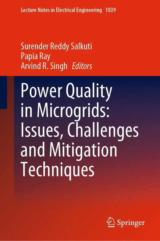Power Quality in Microgrids: Issues, Challenges and Mitigation Techniques: 1039 (Lecture Notes in Electrical Engineering, 1039)