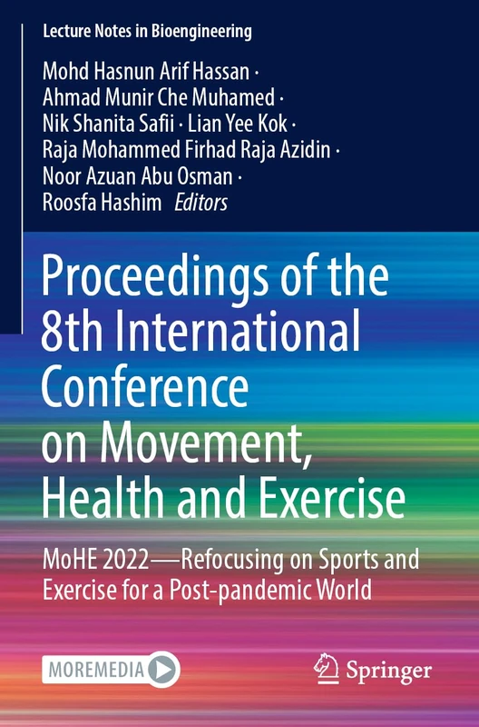 Proceedings of the 8th International Conference on Movement, Health and Exercise: MoHE 2022―Refocusing on Sports and Exercise for a Post-pandemic World (Lecture Notes in Bioengineering) - Image 1