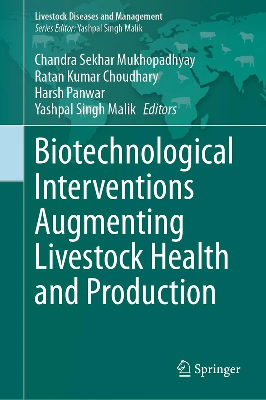 Biotechnological Interventions Augmenting Livestock Health and Production (Livestock Diseases and Management)