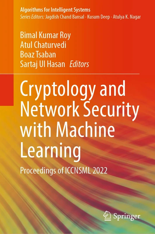 Cryptology and Network Security with Machine Learning: Proceedings of ICCNSML 2022 (Algorithms for Intelligent Systems)