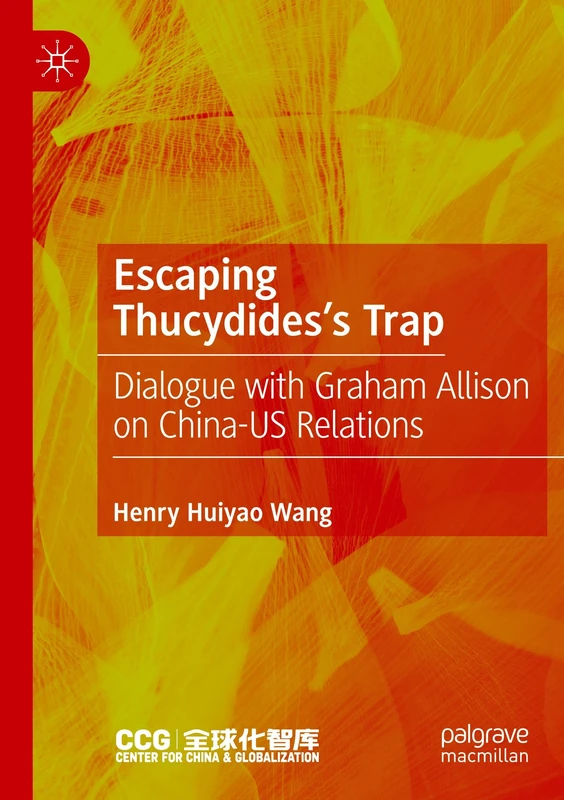 Escaping Thucydides’s Trap: Dialogue with Graham Allison on China–US Relations