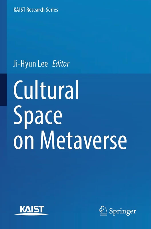 Cultural Space on Metaverse (KAIST Research Series)