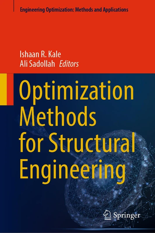 Optimization Methods for Structural Engineering (Engineering Optimization: Methods and Applications)
