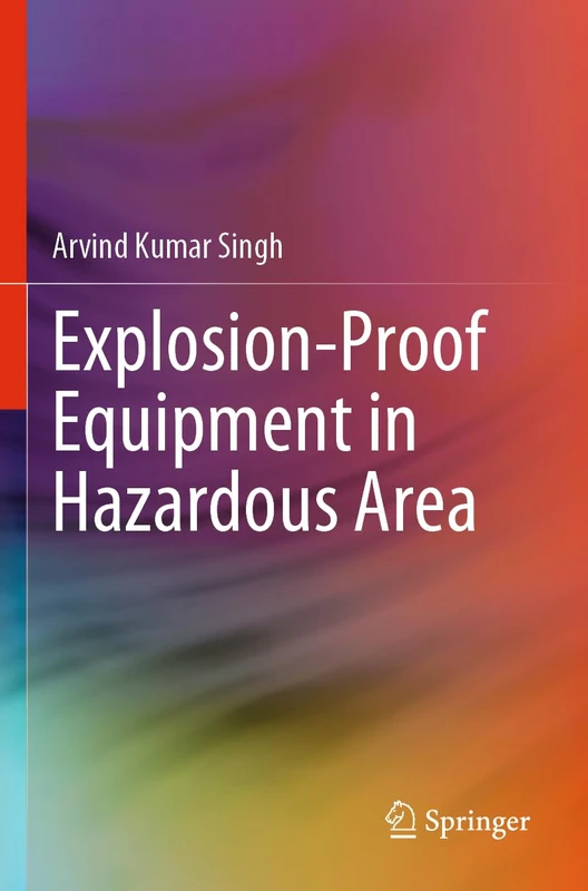 Springer - Explosion-Proof Equipment in Hazardous Area Book