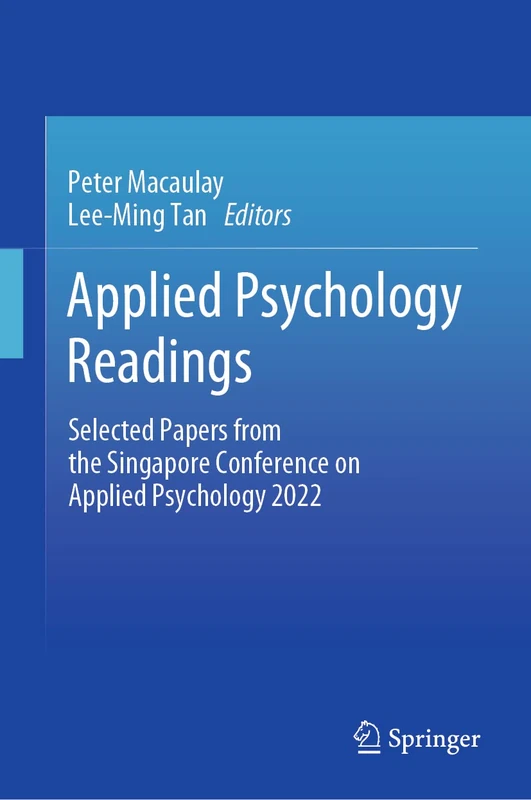 Applied Psychology Readings: Selected Papers from the Singapore Conference on Applied Psychology 2022
