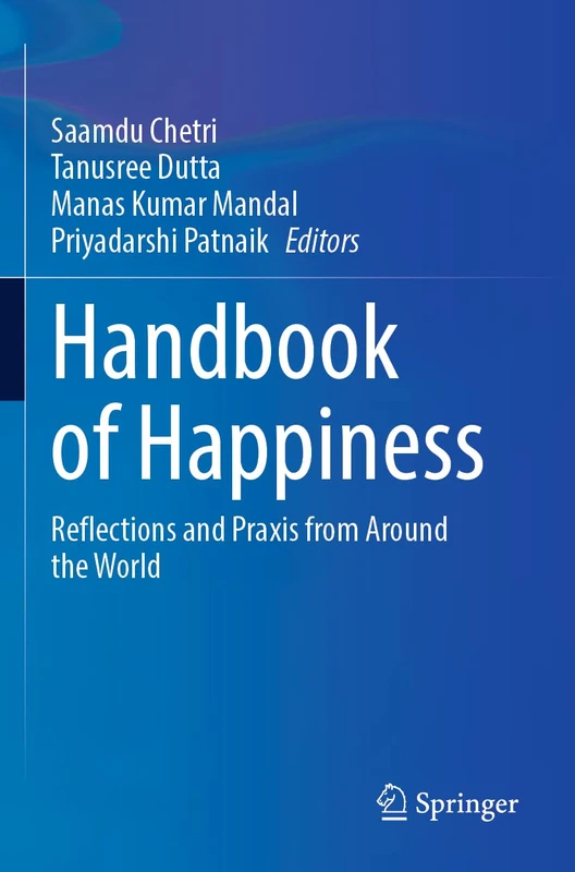 Handbook of Happiness: Reflections and Praxis from Around the World