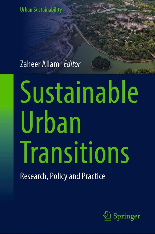 Sustainable Urban Transitions: Research, Policy and Practice (Urban Sustainability)