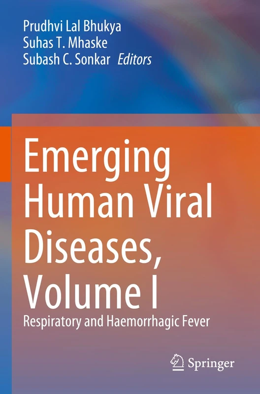 Emerging Human Viral Diseases, Volume I: Respiratory and Haemorrhagic Fever: 1