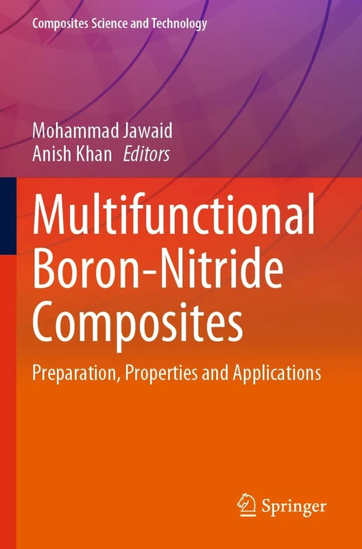 Multifunctional Boron-Nitride Composites: Preparation, Properties and Applications (Composites Science and Technology)