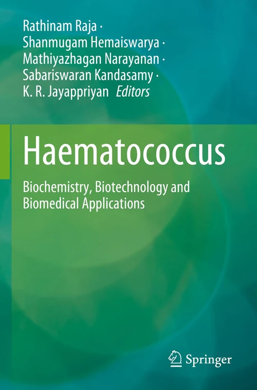 Springer - Haematococcus: Biochemistry, Biotechnology and Biomedical