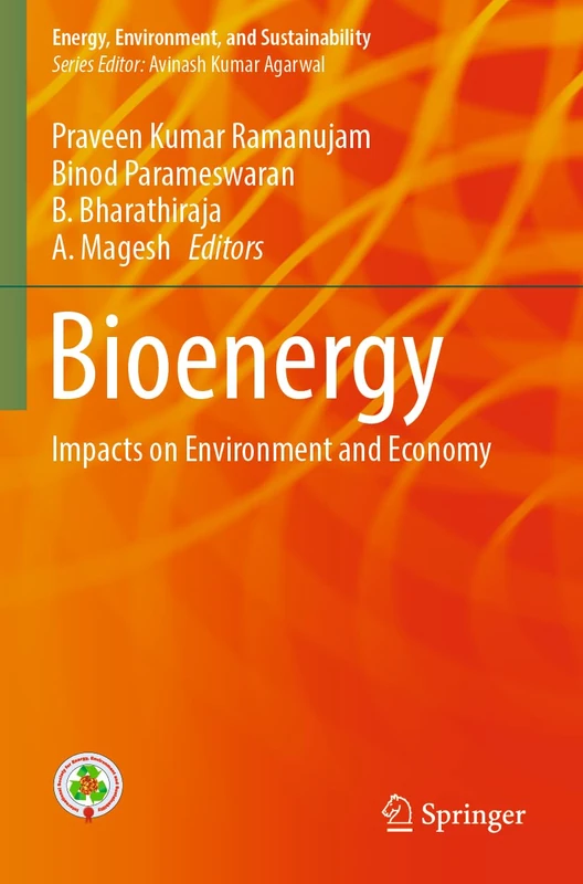 Bioenergy: Impacts on Environment and Economy (Energy, Environment, and Sustainability)