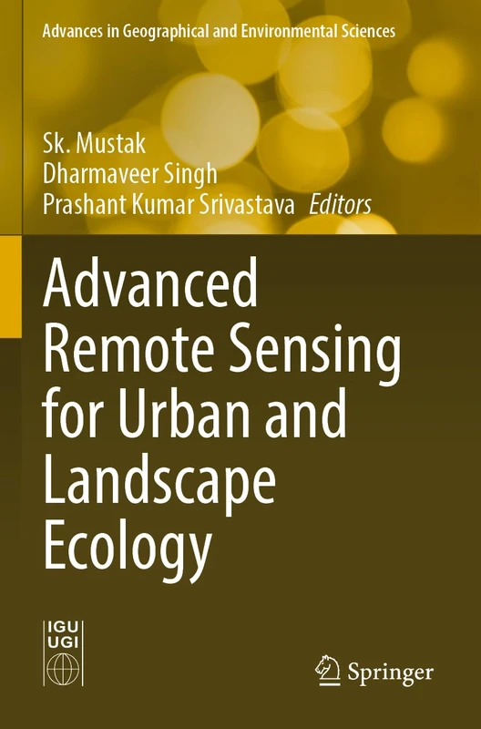 Advanced Remote Sensing for Urban and Landscape Ecology (Advances in Geographical and Environmental Sciences)