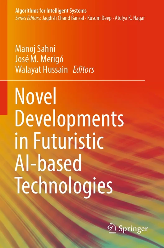 Springer - Novel Developments in Futuristic AI-based Technologies