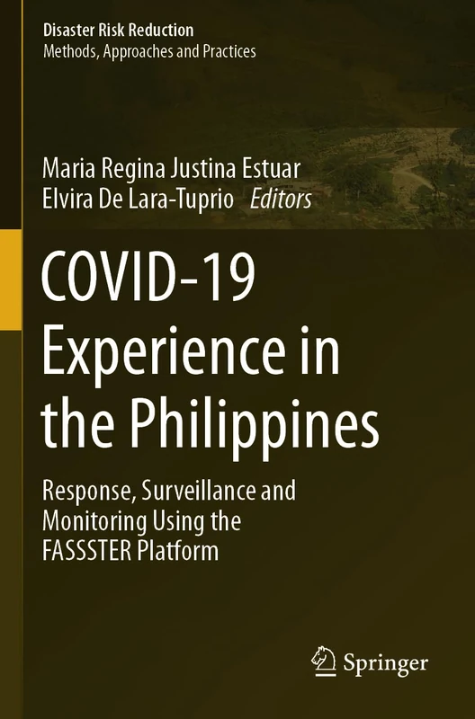 COVID-19 Experience in the Philippines: Response, Surveillance and Monitoring Using the FASSSTER Platform (Disaster Risk Reduction) - Image 1