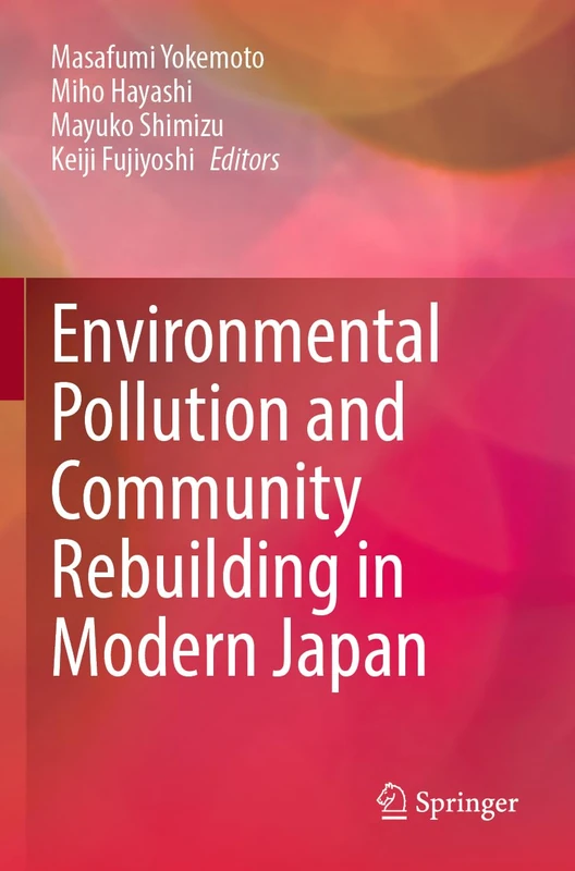 Environmental Pollution and Community Rebuilding in Modern Japan - Image 1
