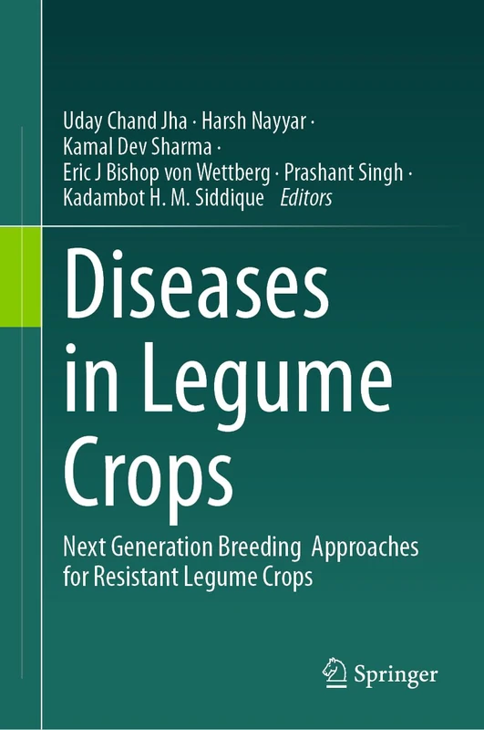 Diseases in Legume Crops: Next Generation Breeding Approaches for Resistant Legume Crops