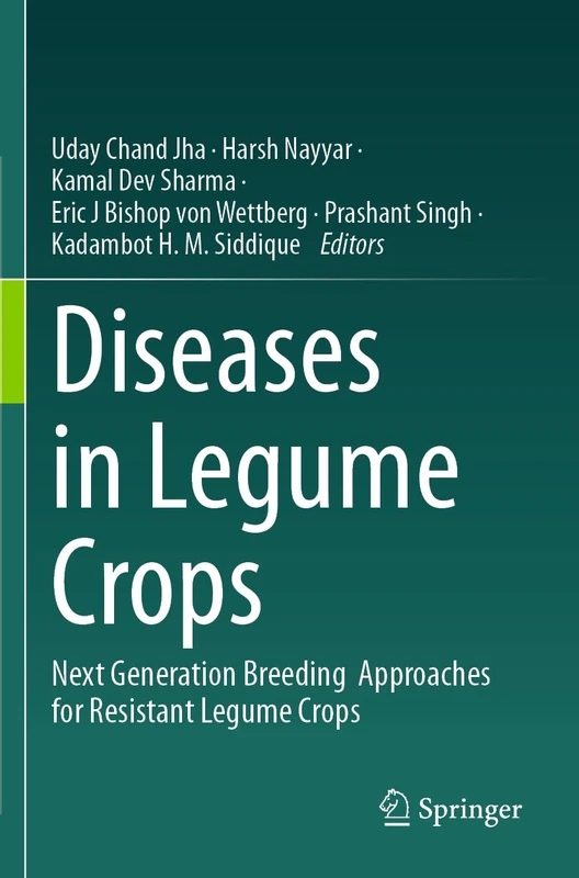 Diseases in Legume Crops: Next Generation Breeding Approaches for Resistant Legume Crops