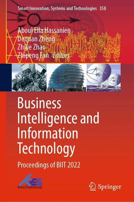 Business Intelligence and Information Technology: Proceedings of BIIT 2022: 358 (Smart Innovation, Systems and Technologies, 358)