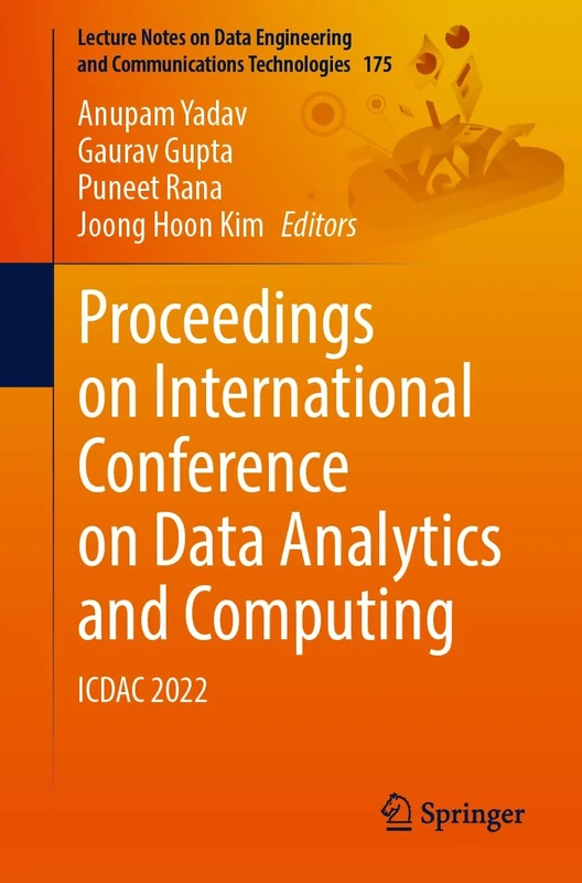 Proceedings on International Conference on Data Analytics and Computing: ICDAC 2022: 175 (Lecture Notes on Data Engineering and Communications Technologies, 175)