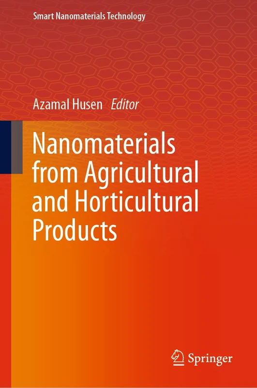 Nanomaterials from Agricultural and Horticultural Products (Smart Nanomaterials Technology)