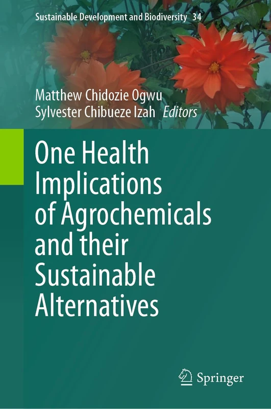 Springer One Health Implications of Agrochemicals - Book 34