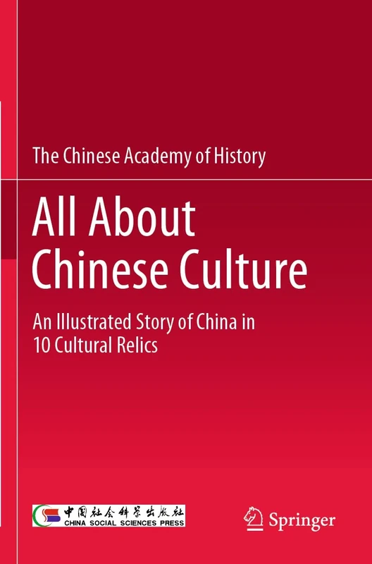 All About Chinese Culture: An Illustrated Story of China in 10 Cultural Relics