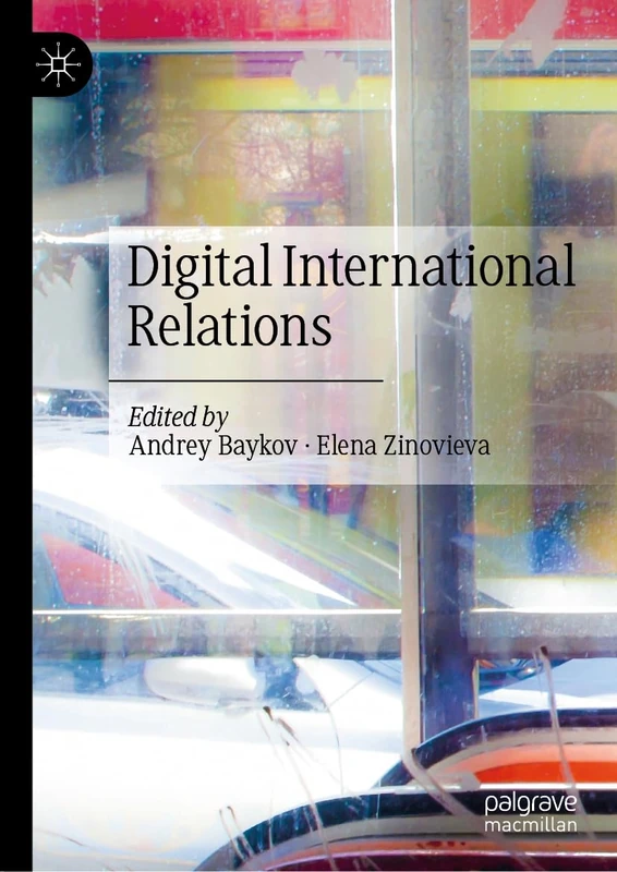 Digital International Relations: Impact on the Economy, Law, and International Relations