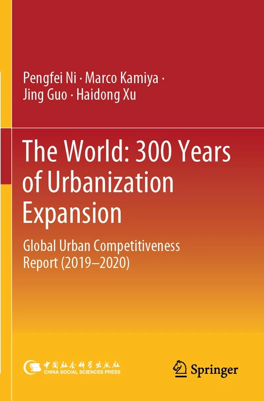 The World: 300 Years of Urbanization Expansion: Global Urban Competitiveness Report (2019–2020)
