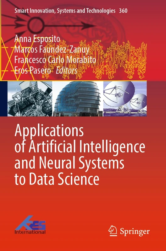 Applications of Artificial Intelligence and Neural Systems to Data Science: 360 (Smart Innovation, Systems and Technologies, 360)