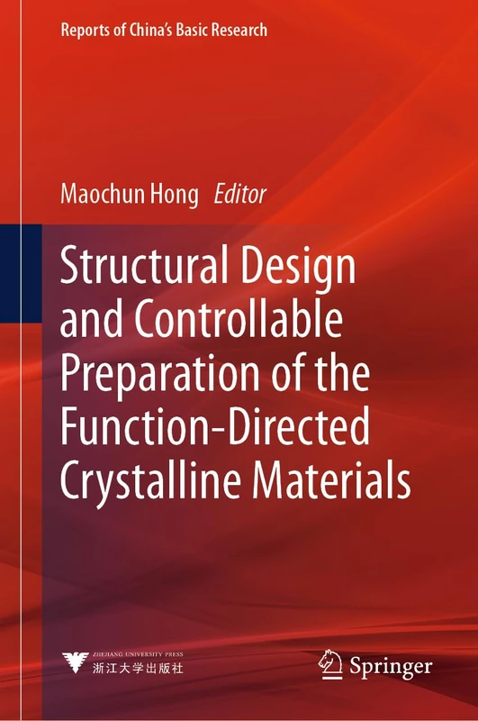Structural Design and Controllable Preparation of the Function-Directed Crystalline Materials (Reports of China’s Basic Research)
