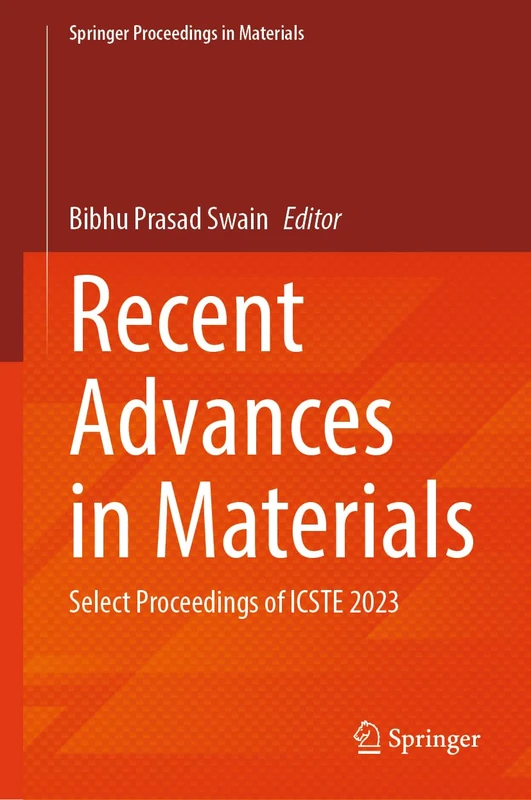 Recent Advances in Materials: Select Proceedings of ICSTE 2023: 25 (Springer Proceedings in Materials, 25)