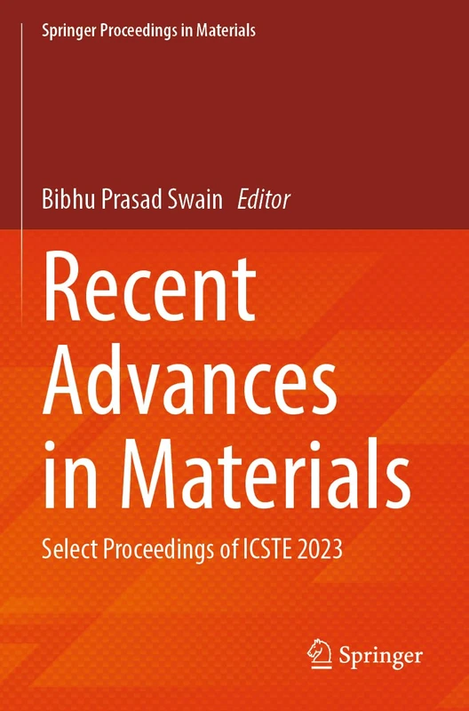Recent Advances in Materials: Select Proceedings of ICSTE 2023: 25 (Springer Proceedings in Materials, 25)