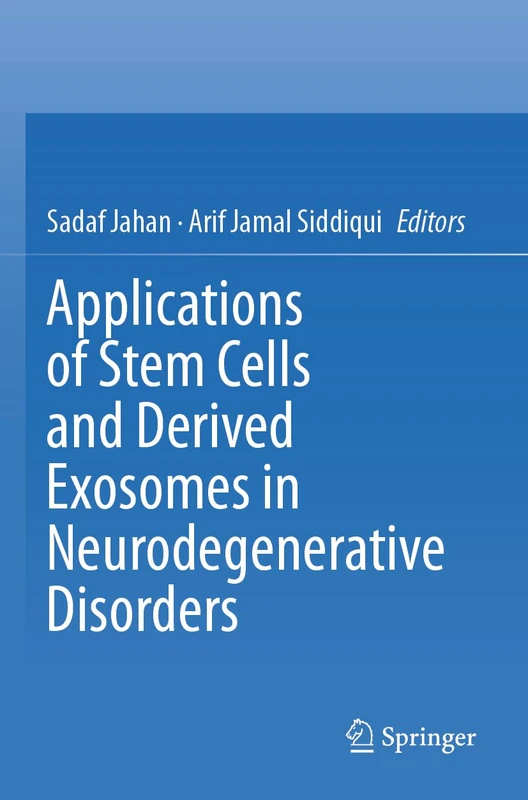 Applications of Stem Cells and derived Exosomes in Neurodegenerative Disorders