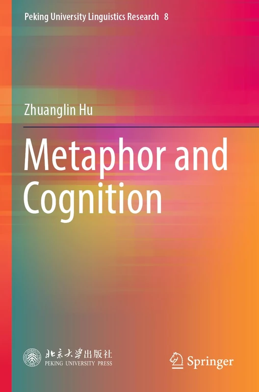 Springer Metaphor and Cognition: 8 - Peking University Linguistics