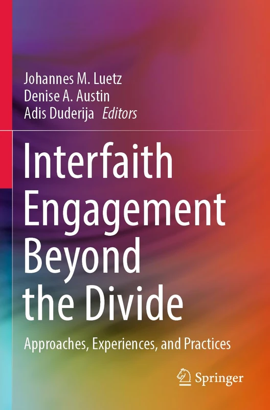 Interfaith Engagement Beyond the Divide: Approaches, Experiences, and Practices - Image 1