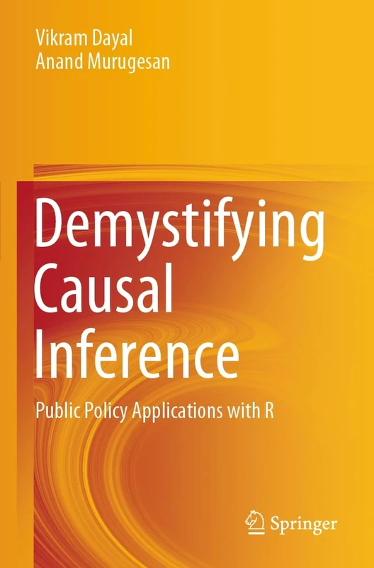 Demystifying Causal Inference: Public Policy Applications with R