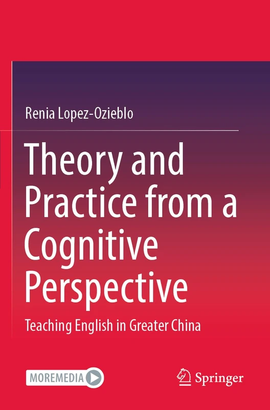 Theory and Practice from a Cognitive Perspective: Teaching English in Greater China