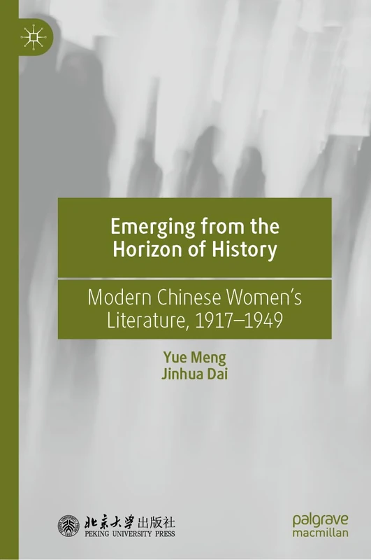 Emerging from the Horizon of History: Modern Chinese Women’s Literature, 1917–1949 - Image 1