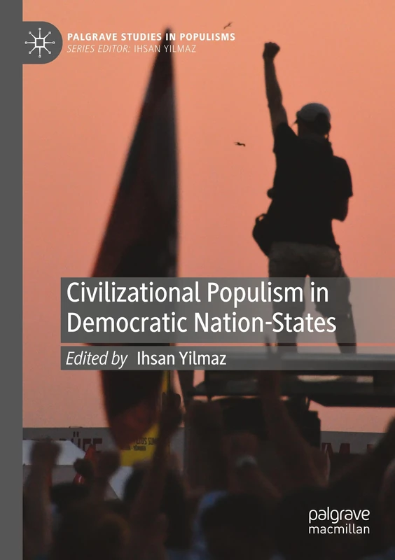 Civilizational Populism in Democratic Nation-States (Palgrave Studies in Populisms)