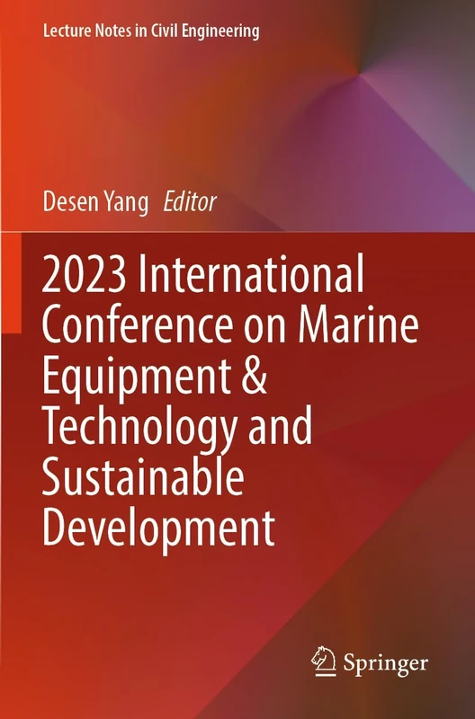 2023 International Conference on Marine Equipment & Technology and Sustainable Development: 375 (Lecture Notes in Civil Engineering, 375)