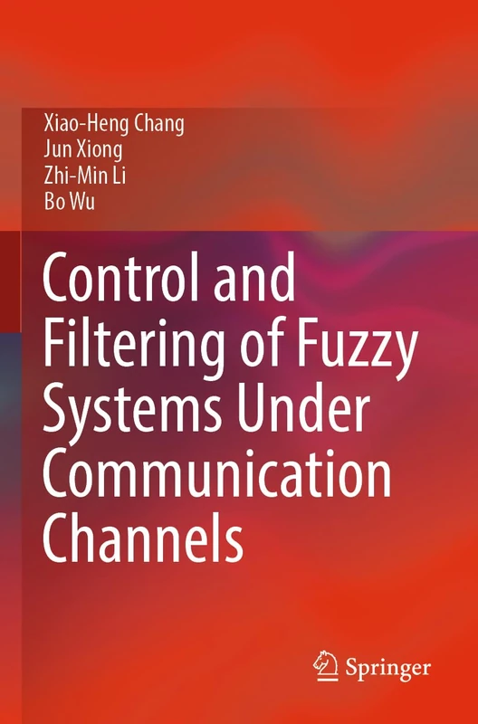 Control and Filtering of Fuzzy Systems Under Communication Channels - Image 1