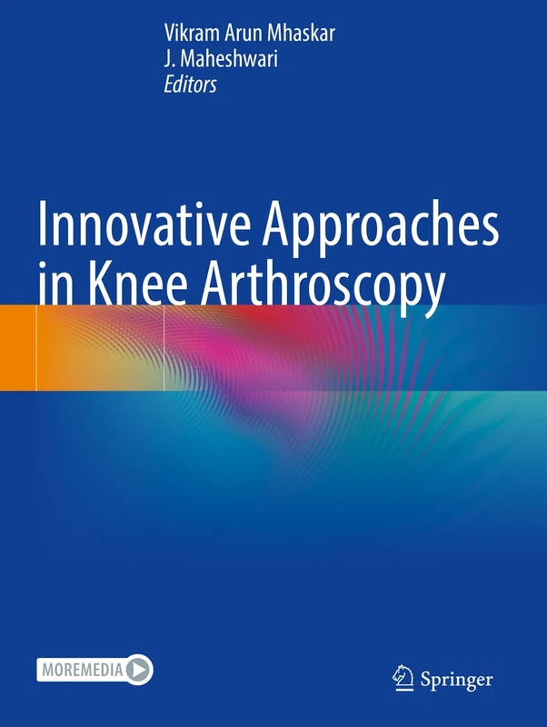 Innovative Approaches in Knee Arthroscopy