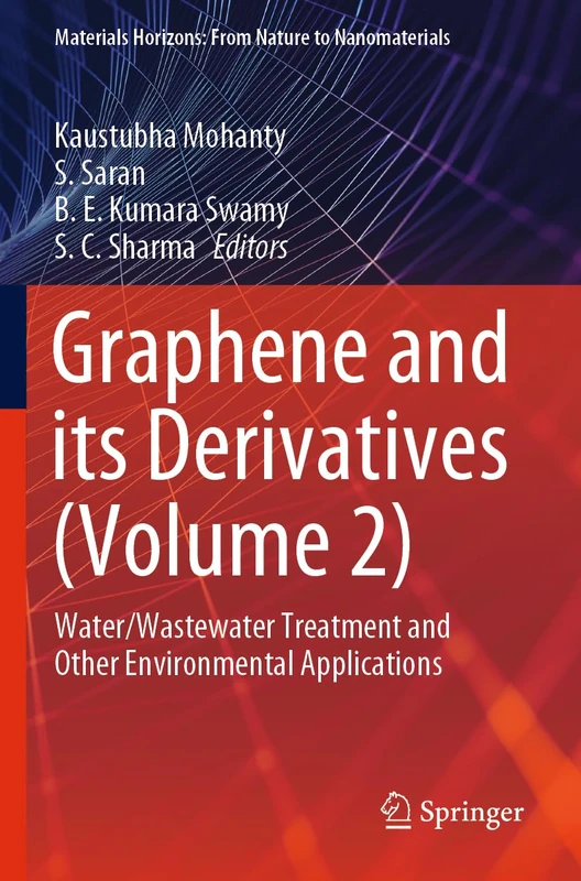 Graphene and its Derivatives (Volume 2): Water/Wastewater Treatment and Other Environmental Applications (Materials Horizons: From Nature to Nanomaterials)